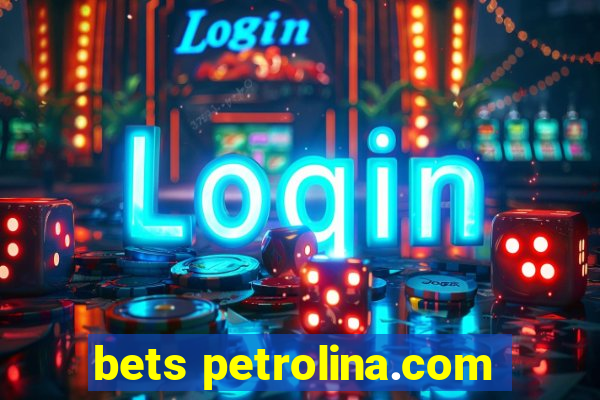 bets petrolina.com